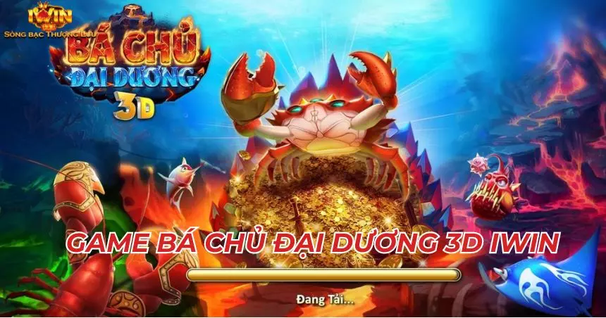 Tổng quan về tựa game bá chủ đại dương 3D Iwin